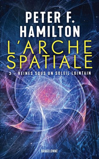 Reines sous un soleil lointain #03 - PETER F HAMILTON