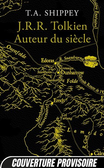 J.R.R. Tolkien, auteur du siècle - THOMAS ALAN SHIPPEY