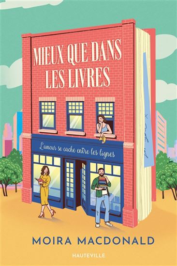 Mieux que dans les livres - MOIRA MACDONALD