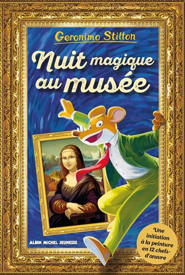 Nuit magique au musée - GERONIMO STILTON