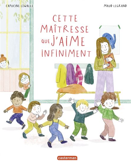 Cette maîtresse que j&#39;aime infiniment - CAPUCINE LEWALLE - MAUD LEGRAND