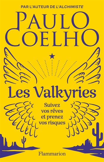 Les Valkyries : suivez vos rêves et prenez vos risques - PAULO COELHO