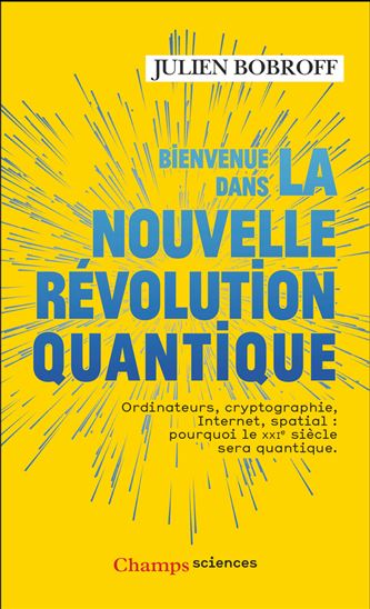Bienvenue dans la nouvelle révolution quantique - JULIEN BOBROFF - OCÉANE JUVIN
