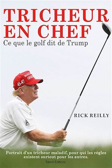 Tricheur en chef : ce que le golf dit de Trump - RICK REILLY