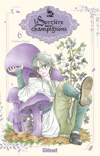 La sorcière aux champignons - Tome 06 - TACHIBANA HIGUCHI