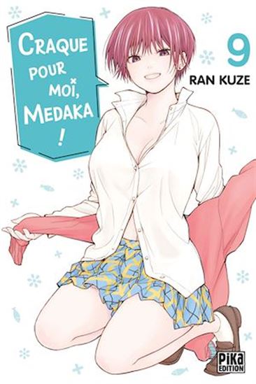 Craque pour moi, Medaka ! T09 - RAN KUZE