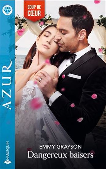 Dangereux baisers - EMMY GRAYSON