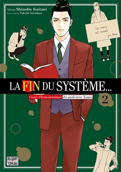 La fin du système... : cours d&#39;humanomique du professeur Kamo #02 - TAKESHI NATSUHARA - SHINOBU KAITANI
