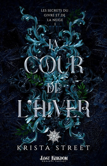 La Cour de l&#39;Hiver (édition Reliée) #01 - KRISTA STREET