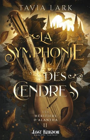 La Symphonie des Cendres #02 - TAVIA LARK