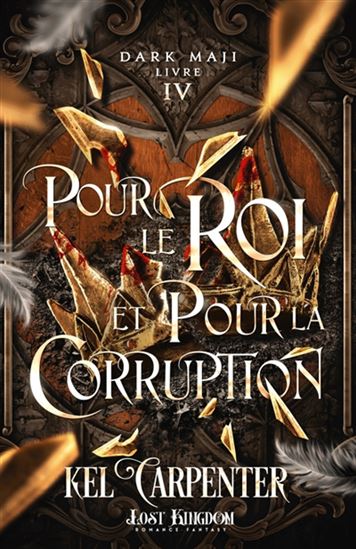 Pour le Roi et pour la Corruption #04 - KEL CARPENTER