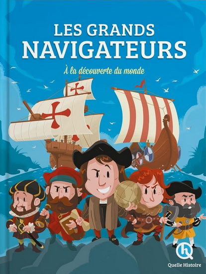 Les Grands navigateurs : à la découverte du monde N. éd. - PATRICIA CRÉTÉ-BÉTRY - CLÉMENTINE V. BARON