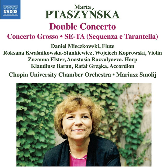 Double Concerto, Concerto Grosso, Se-ta (Sequenza e Tarantella) - MARTA PTASZYNSKA