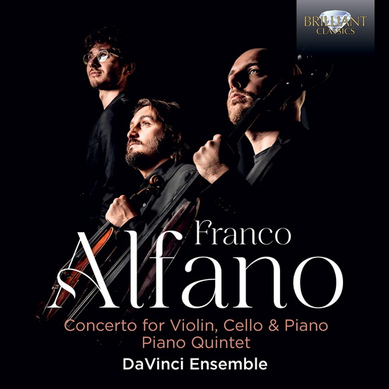 Concerto for Violin, Cello & Piano, Piano Quintet - FRANCO ALFANO
