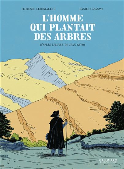 L&#39;Homme qui plantait des arbres - FLORENCE LEBONVALLET - DANIEL CASANAVE