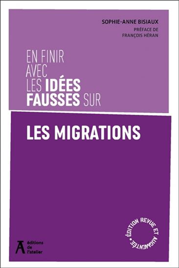 En finir avec les idées fausses sur les migrations - SOPHIE-ANNE BISIAUX