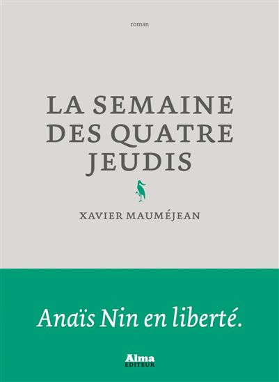 La Semaine des quatre jeudis - XAVIER MAUMÉJEAN