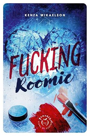 Fucking roomie - KENZA MIKAELSON