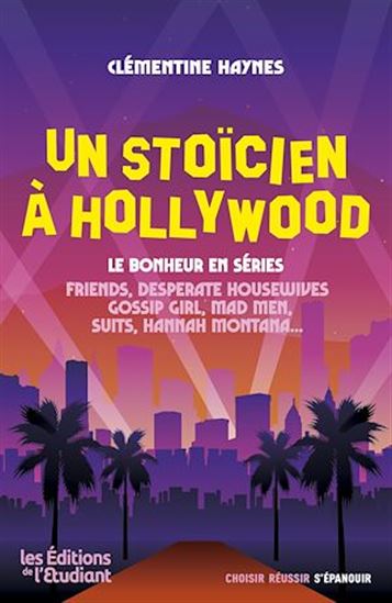 Un stoïcien à Hollywood - Le bonheur en séries - CLÉMENTINE HAYNES