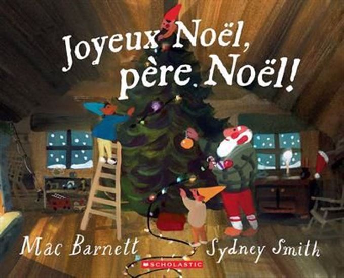 Joyeux Noël, père Noël ! - MAC BARNETT - SYDNEY SMITH