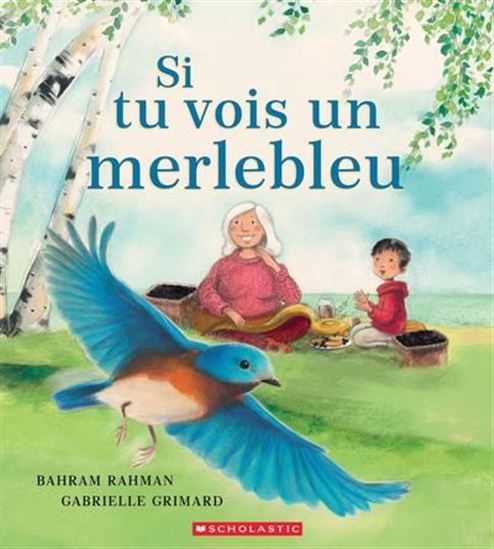 Si tu vois un merlebleu - BAHRAM RAHMAN - GABRIELLE GRIMARD