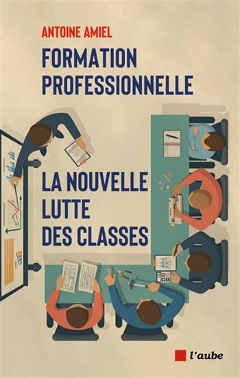 La Formation professionnelle, potion magique de l&#39;emploi - ANTOINE AMIEL