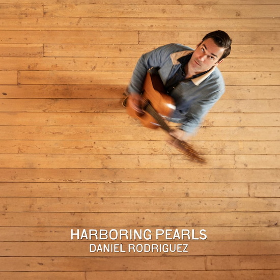 Harboring Pearls (Vinyle) - DANIEL RODRIGUEZ