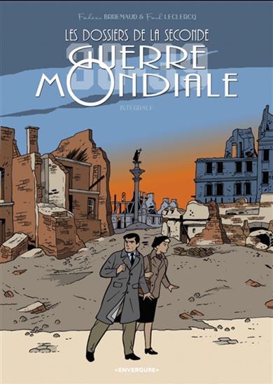 Les Dossiers de la Seconde Guerre mondiale : intégrale - FRÉDÉRIC BRRÉMAUD - FRANCK LECLERCQ