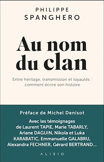 Au nom du clan - PHILIPPE SPANGHERO