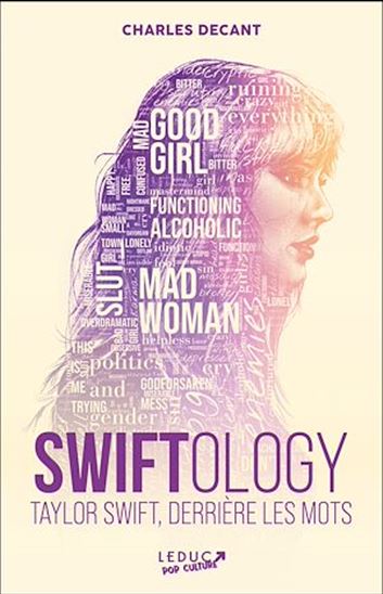 Swiftology : Taylor Swift, derrière les mots - CHARLES DECANT