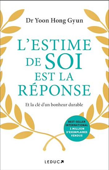 L&#39;Estime de soi est la réponse - DR YOON HONG GYUN - DANIELLE LAFARGE