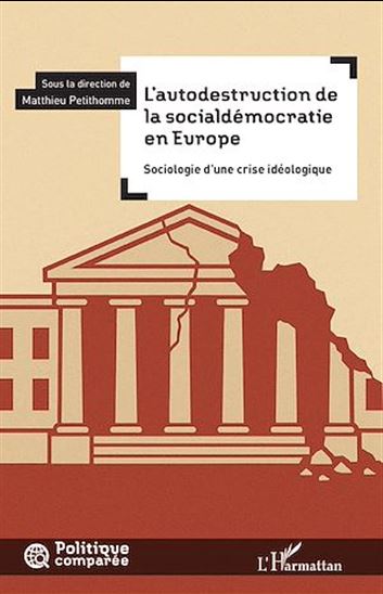 L&#39;autodestruction de la socialdémocratie en Europe - MATHIEU PETITHOMME