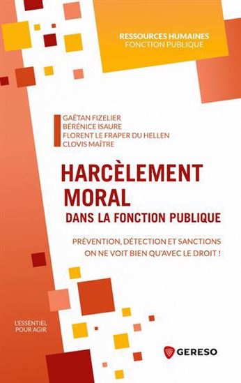 Harcèlement moral dans la fonction publique : prévention, détection et sanctions - Collectif