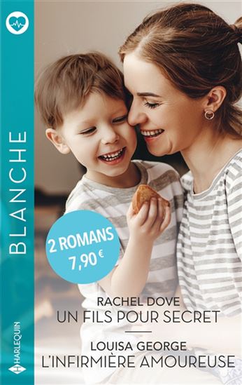 Un fils pour secret/L&#39;infirmière amoureuse - RACHEL DOVE - LOUISA GEORGE
