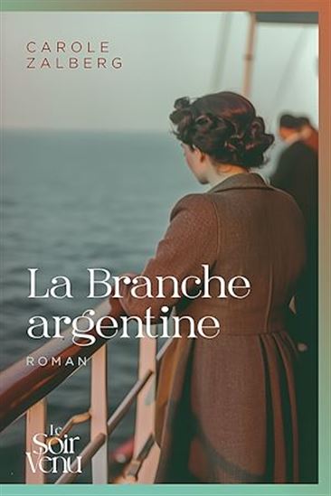 La Branche argentine - CAROLE ZALBERG
