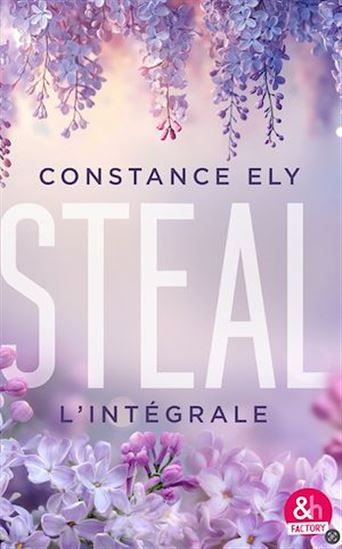 Steal - l&#39;intégrale - CONSTANCE ELY