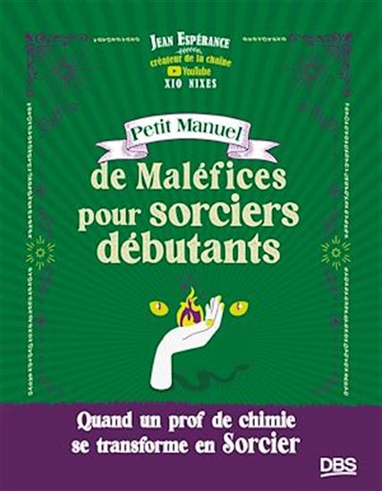Petit Manuel de Maléfices pour sorciers débutants - JEAN ESPÉRANCE