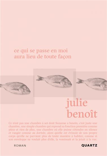Ce qui se passe en moi aura lieu de toute façon - JULIE BENOÎT