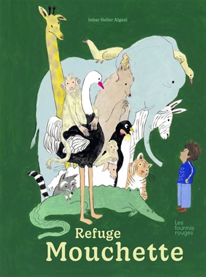 Le Refuge de la famille Mouchette - INBAR HELLER ALGAZI