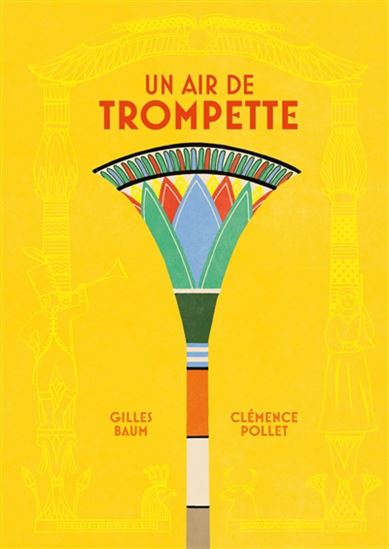 Un air de trompette - GILLES BAUM - CLÉMENCE POLLET