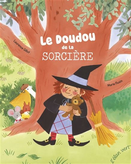 Le Doudou de la sorcière - LAURENCE GILLOT - MARIE FLUSIN