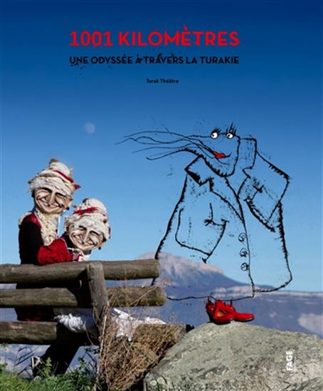 1001 kilomètres à travers la Turakie, habiter une île sans le savoir : road trip d&#39;Otak Udang, une crevette partie à la recherche de sa mer(e) disparue - MICHEL LAUBU - EMILI HUFNAGEL