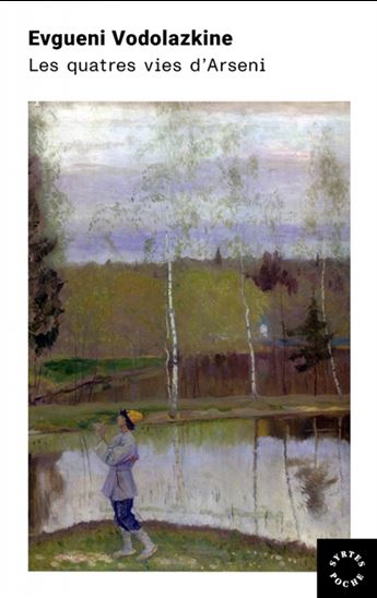 Les Quatre vies d&#39;Arseni N. éd. - EVGUENI VODOLAZKINE