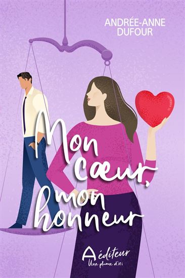 Mon coeur, mon honneur - ANDRÉE-ANNE DUFOUR