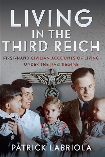 Living in the Third Reich - PATRICK LABRIOLA