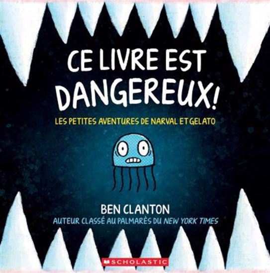 Ce livre est dangereux ! - BEN CLANTON