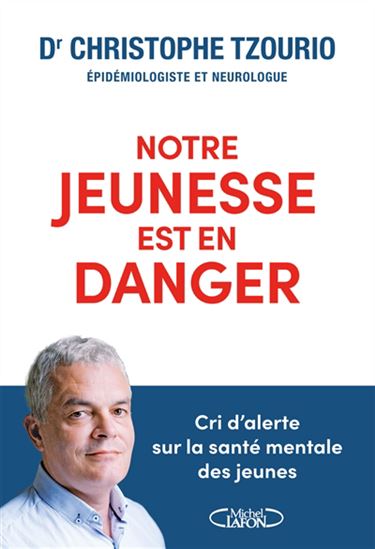 Notre jeunesse est en danger : cri d&#39;alerte sur la santé mentale des jeunes - CHRISTOPHE TZOURIO
