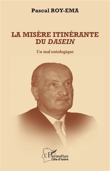 La misère itinérante du Dasein - PASCAL ROY-EMA
