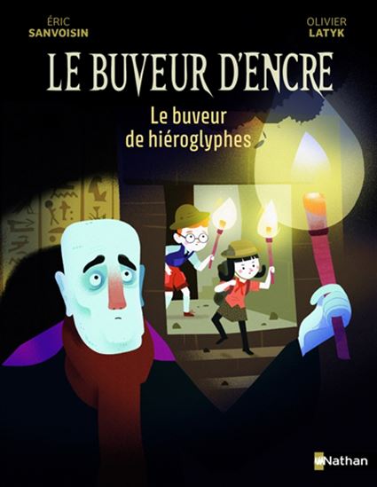 Le Buveur de hiéroglyphes N. éd. - ERIC SANVOISIN - OLIVIER LATYK