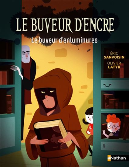 Le Buveur d&#39;enluminures N. éd. - ERIC SANVOISIN - OLIVIER LATYK